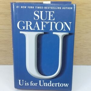 U is for Undertow: A Kinsey Millhone Novel Hardcover By Sue Grafton